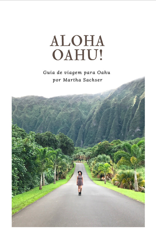 ALOHA OAHU! - Guia de viagem para Oahu - HAVAÍ